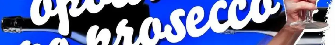 Opowieści po prosecco - improwizowane babskie wyjście