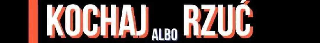 Kochaj albo rzuć! | Komediowe Show Improwizowane