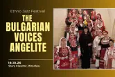 The Bulgarian Voices Angelite - światowej sławy żeński chór we Wrocławiu!