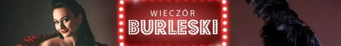 Burleska by Rose de Noir w restauracji Między Wierszami