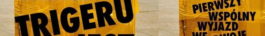 Jak ty mnie trigerujesz... - wasz pierwszy DŁUGI WEEKEND we dwoje