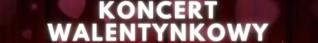 Koncert wśród świec: Koncert Walentynkowy