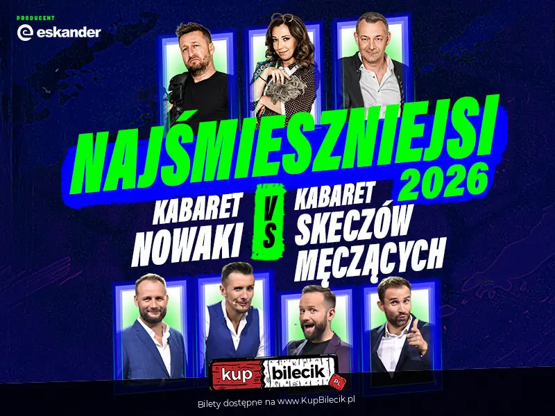 "Najśmieszniejsi 2026 - Kabaret Nowaki vs Kabaret Skeczów Męczących"
