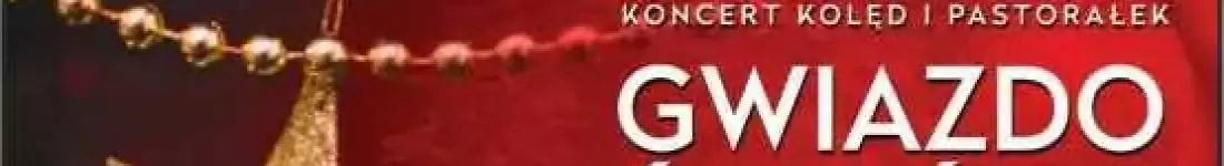 Koncert kolęd i pastorałek