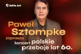 Paweł Sztompke zaprasza - koncert polskie przeboje lat 60.
