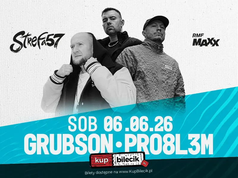 PRO8L3M & GRUBSON & MORE SOON | Strefa 57