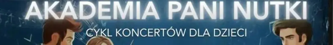 Akademia Pani Nutki: Bajkowa Podróż (0-8 lat)