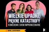 Wielkie upadki, piękne katastrofy