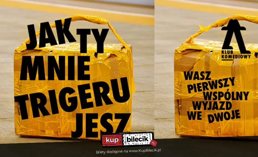Jak ty mnie trigerujesz... - wasz pierwszy wspólny wyjazd we dwoje | NOWOŚĆ